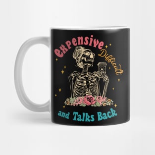 Expensive Difficult And Talks Back Mug